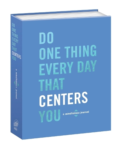 Do One Thing Every Day That Centers You - A Mindfulness Journal | Robie Rogge